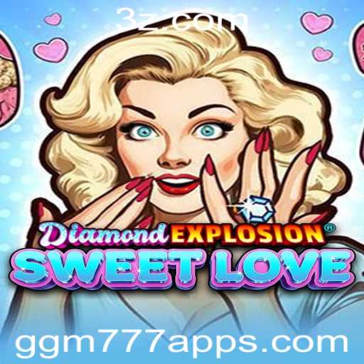 DiamondExplosionSweetLove e as Novas Emoções no ggm777 App